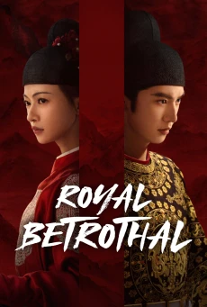 Royal Betrothal (2026) สัญญาวิวาห์แห่งราชวงศ์ พากย์ไทย ซับไทย EP1-32